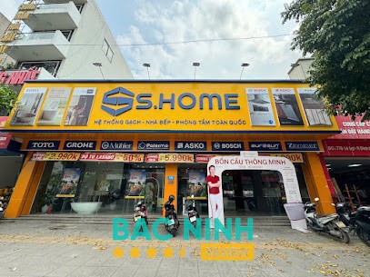 S.Home Bắc Giang - Showroom thiết bị vệ sinh, thiết bị bếp
