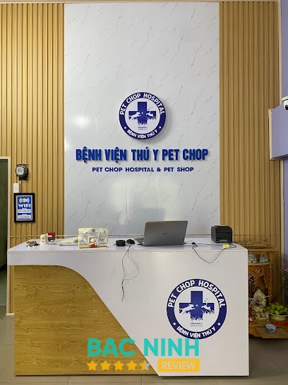 Bệnh viện Thú y Pet Chop – 226 Phố Đông Côi, Thuận Thành, Bắc Ninh, Việt Nam